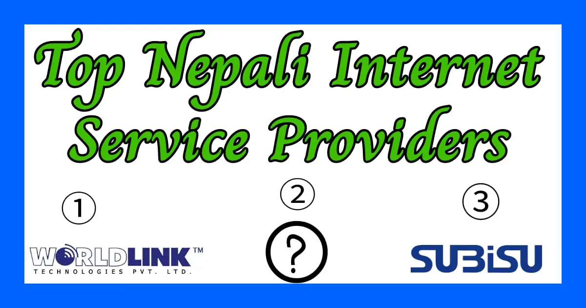Top 10 Largest Nepali Internet Service Providers (ISPs) in Nepal (2022)