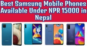 Best Samsung Mobile Phones Available Under NPR 15000 in Nepal