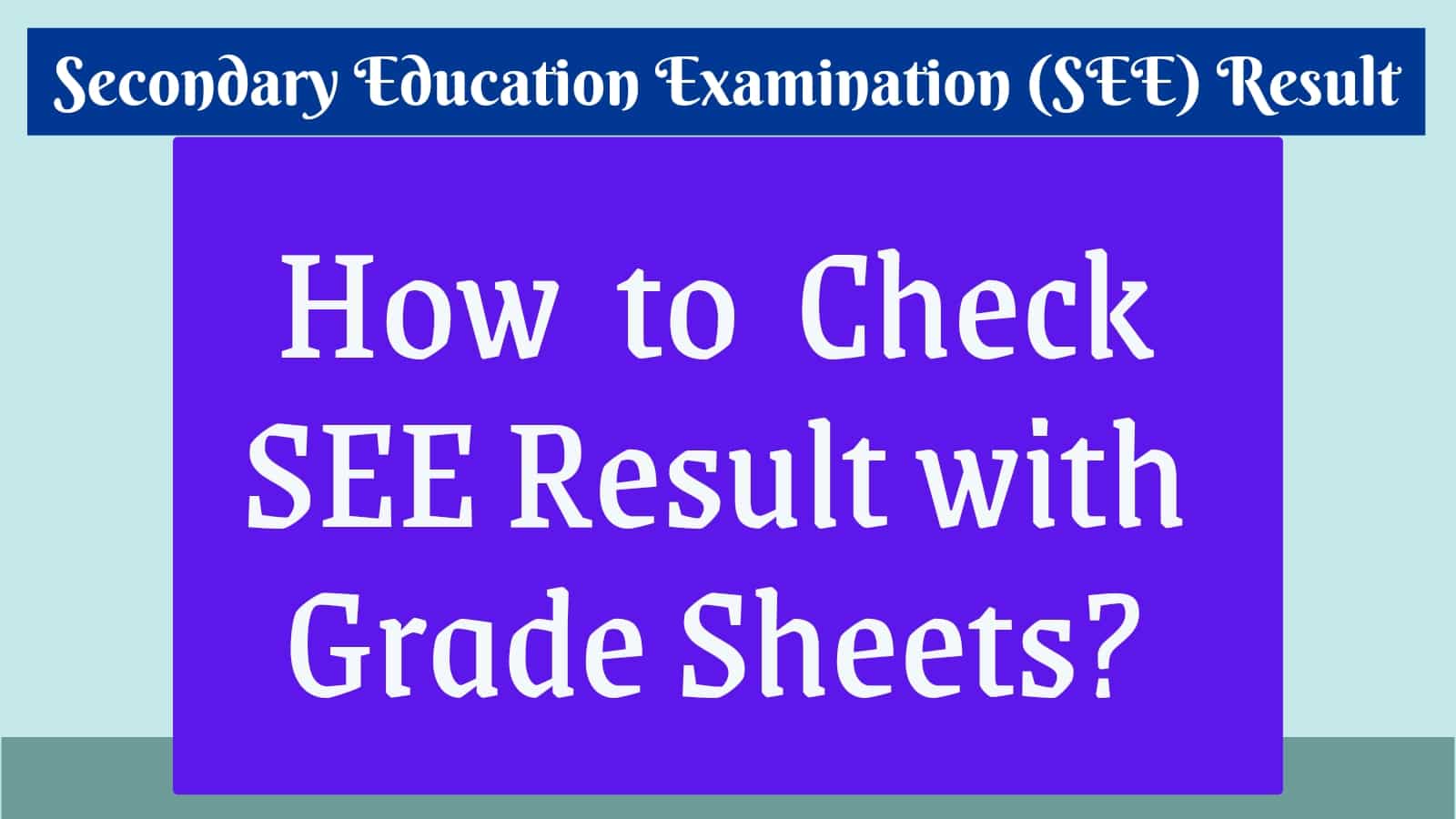 Check Secondary Education Examination SEE Result With Marksheet 2079