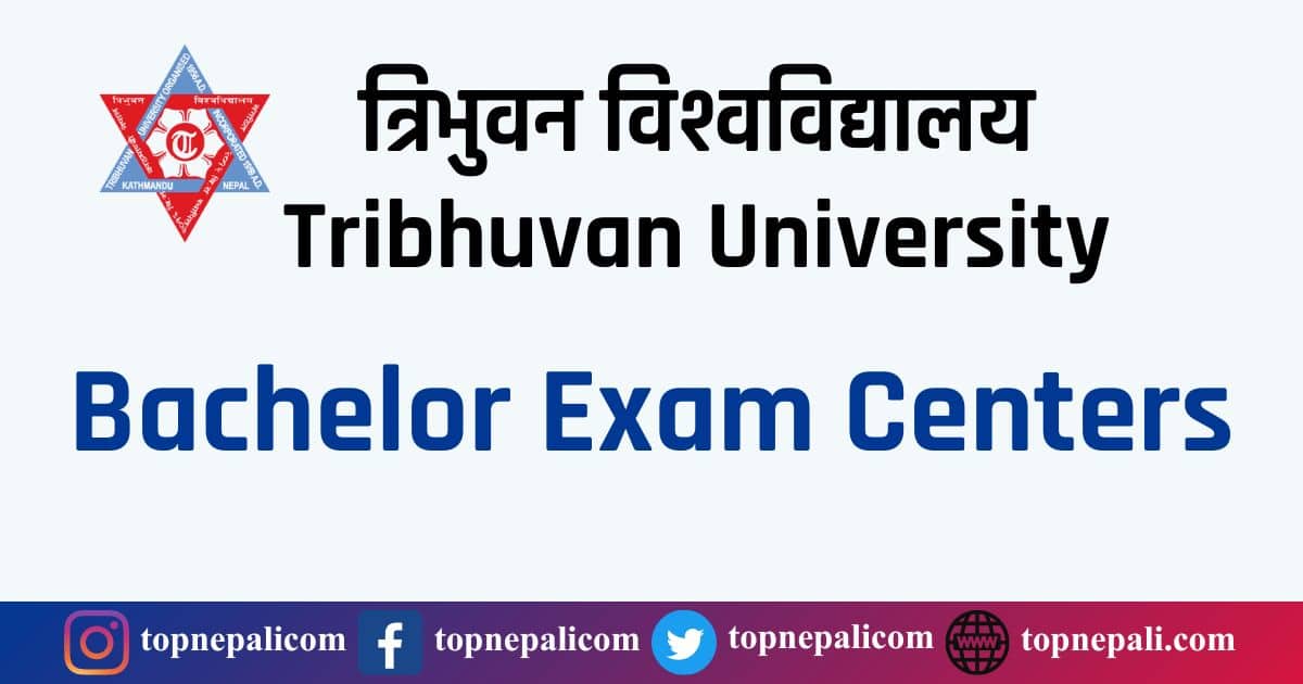 TU Bachelor 4th Year Exam Center 2079 (Kathmandu Valley and Kavrepalanchok)