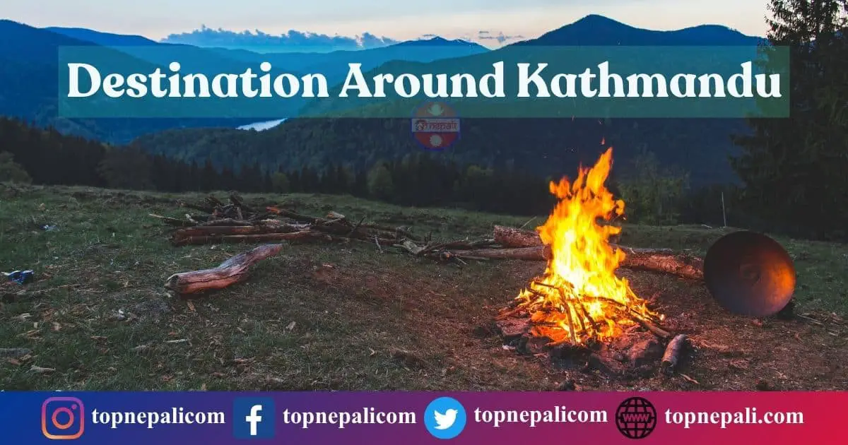 Top Destinations Nearby Kathmandu for 1 Night Stay and Day Out