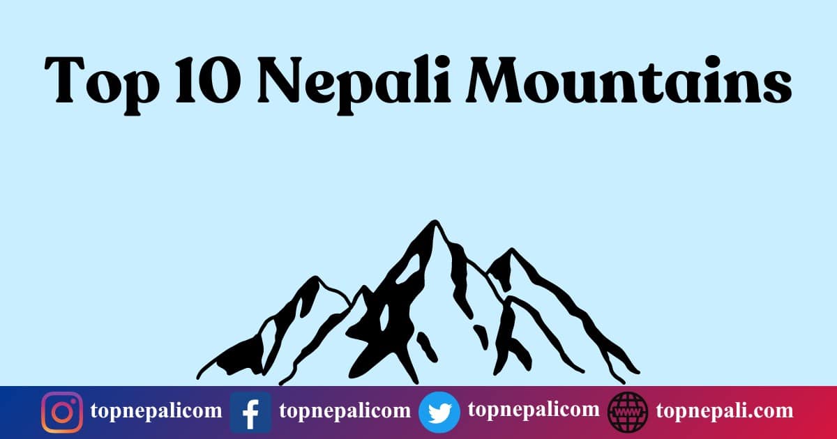Top 10 Highest Mountains in Nepal